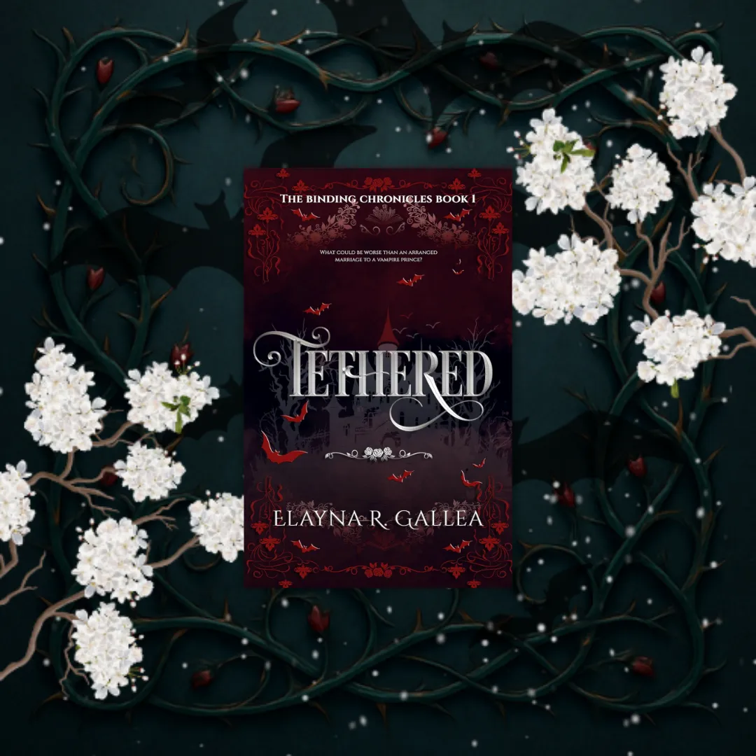 Alt Text Description: The image features the book cover for "Tethered" by Elayna R. Gallea, the first book in "The Binding Chronicles" series. The cover has a dark, gothic theme with red and black tones, ornate borders, and silhouettes of bats flying around a shadowy castle. The title "Tethered" is written in large, elegant silver script, and the author's name, Elayna R. Gallea, appears at the bottom. The background is decorated with white blossoming flowers and dark, twisting vines, creating a mystical and romantic atmosphere. This image supplements a book review. Book Title: Tethered. Author: Elayna R. Gallea.