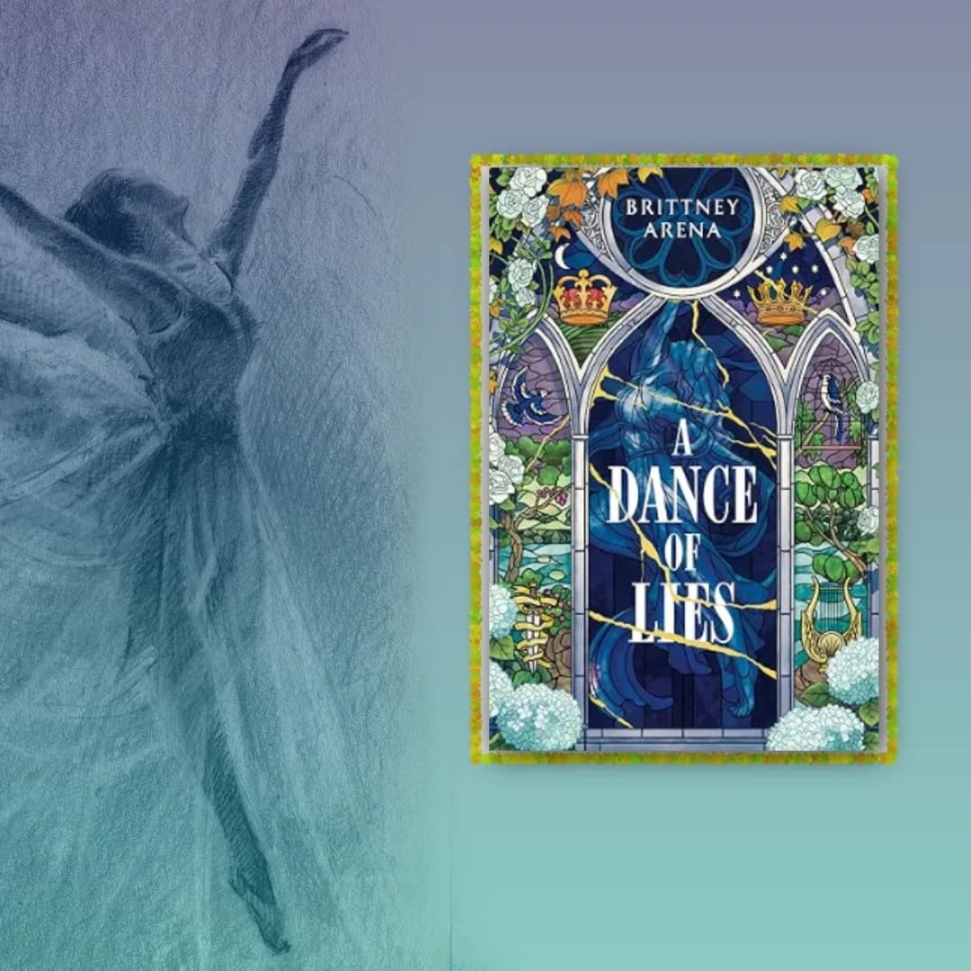 Image supplements a book review. The image shows the book cover of "A Dance of Lies" by Brittney Arena. The cover features a stained-glass style design with intricate details including crowns, flowers, and a central figure dressed in blue. In the background, there is an ethereal, graceful dancer in a flowing dress rendered in soft, muted blue and green tones, complementing the book's title and theme.