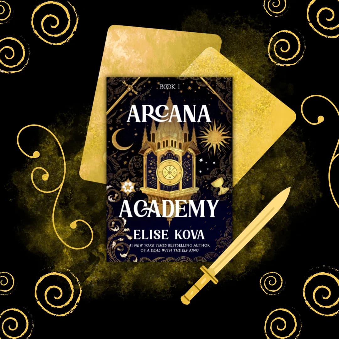 Book cover image for "Arcana Academy" by Elise Kova. The cover has a dark background with intricate golden ornate designs, featuring a central clock tower surrounded by celestial symbols including the moon, sun, and stars. The author's name, Elise Kova, is prominently displayed along with a note that she is a USA Today bestselling author of "A Deal with the Elf King." This image supplements a book review.