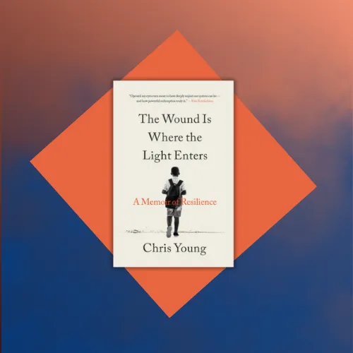 Square image with an overlay of the book cover for "The Wound Is Where the Light Enters: A Memoir of Resilience" by Chris Young.