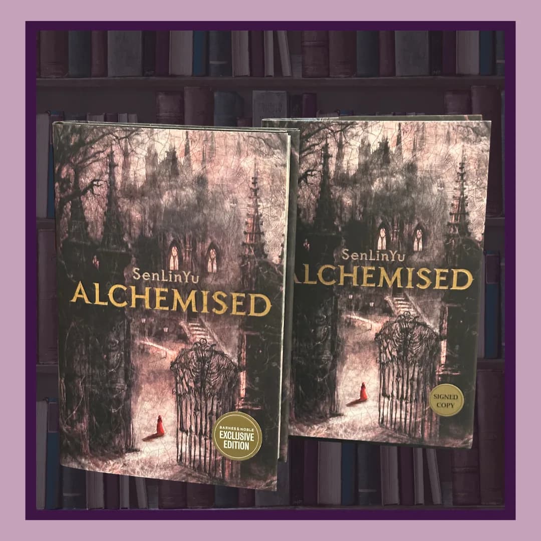 Alchemised by SenLinYu, two editions. The Barnes & Noble exclusive beside a signed copy, both with the same gothic cover.