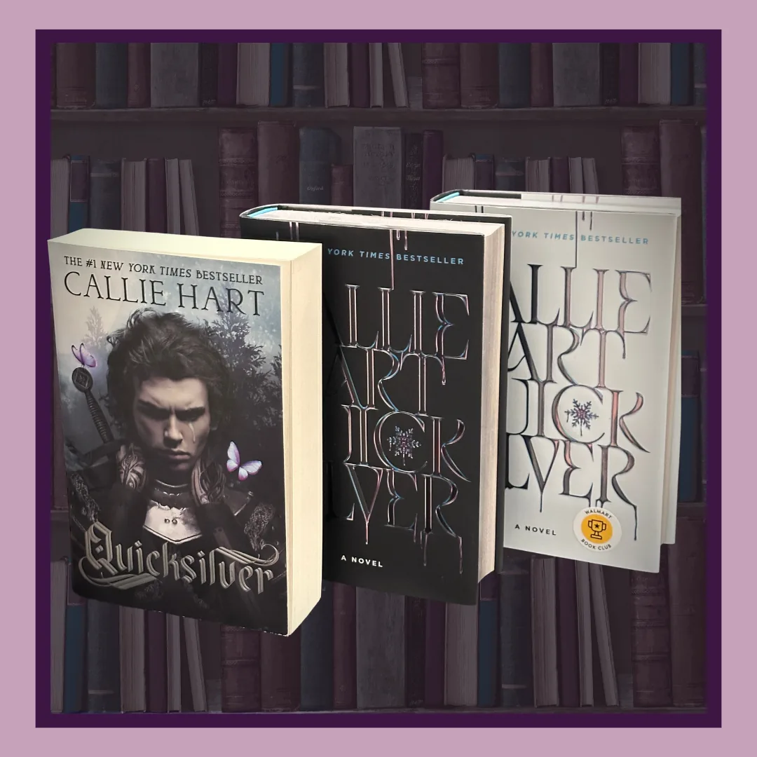Quicksilver by Callie Hart, three editions. The paperback with the original cover, a black hardcover and a white hardcover with silver lettering.