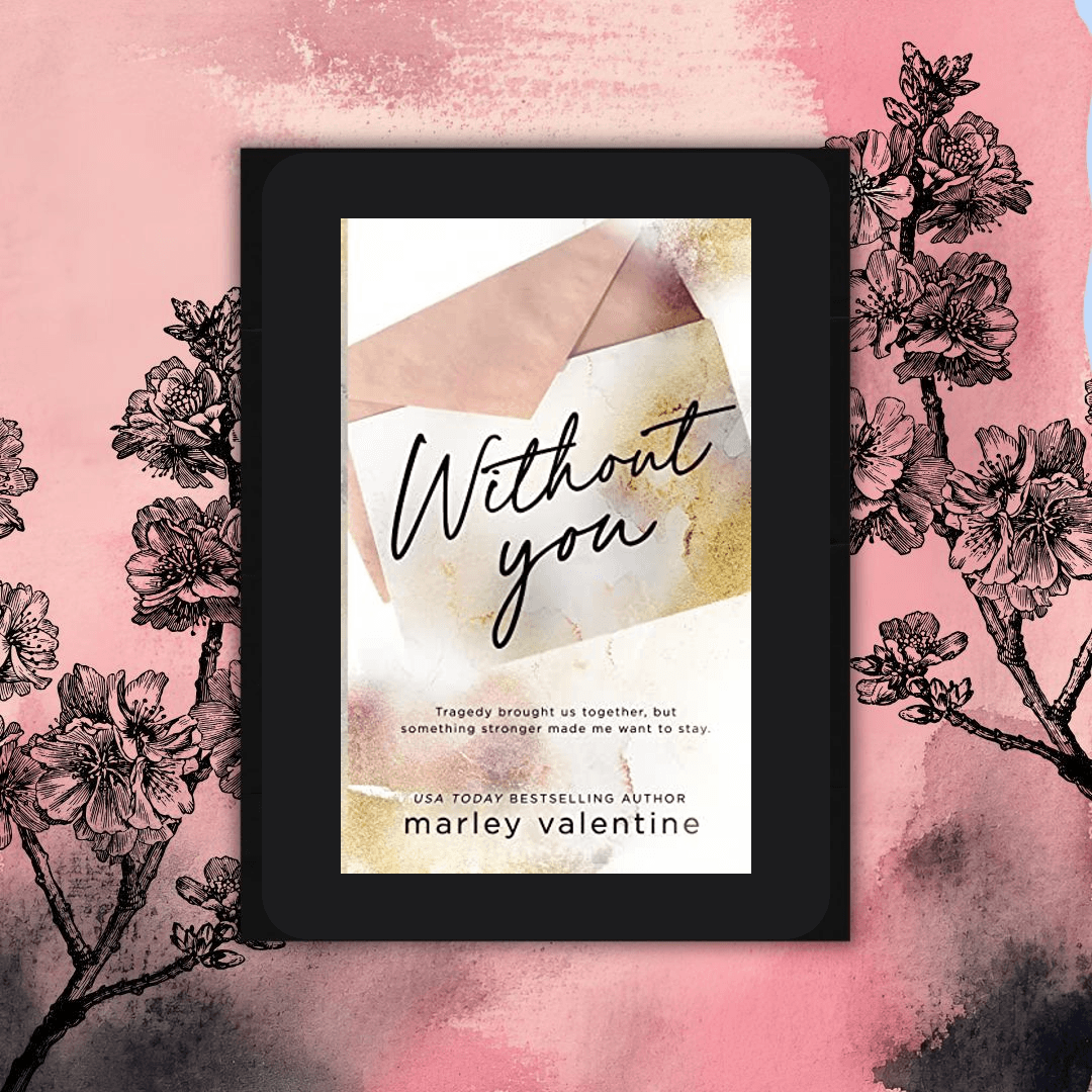 A cover card for Without You by Marley Valentine.